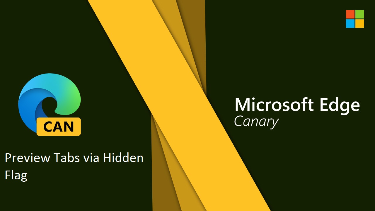 Edge Canary Lets Users Preview Tabs via Hidden Flag