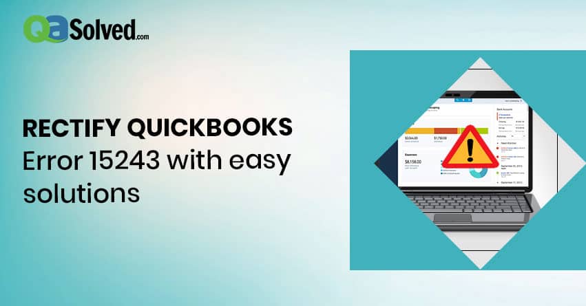 How to Fix QuickBooks Update Error 15243 ?