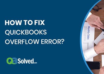 How to fix QuickBooks Overflow Error?