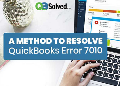 How to Resolve QuickBooks Error 7010?
