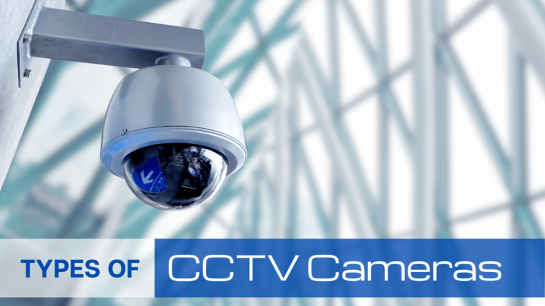 Types of CCTV Cameras