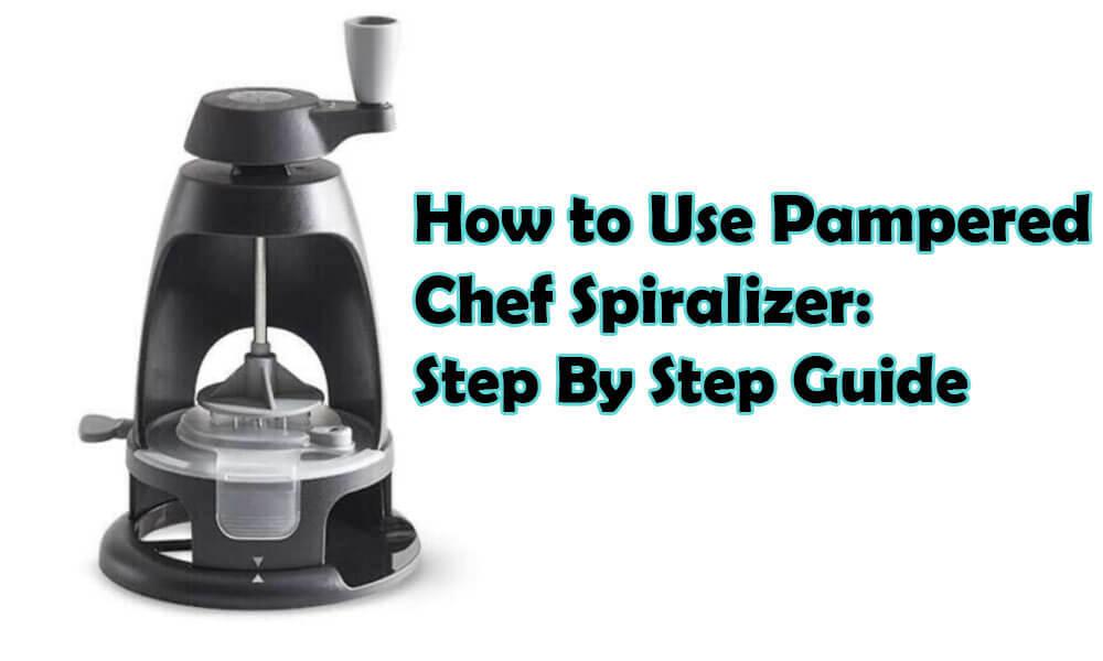 How to Use Pampered Chef Spiralizer?