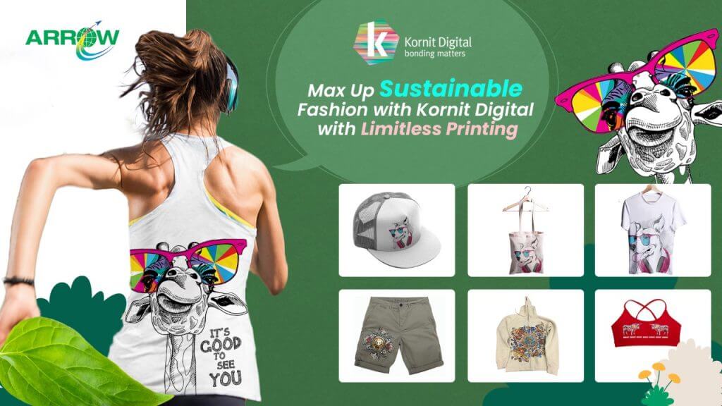 Max Up Sustainable Fashion with Kornit Digital with Limitless Printing