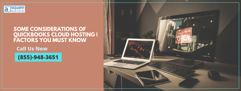 Analyze Some Considerations For QuickBooks Cloud hosting.