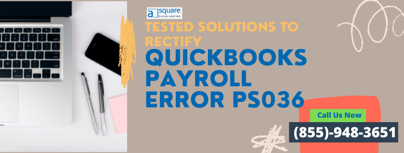 Tested Solutions to Rectify QuickBooks Payroll Error PS036