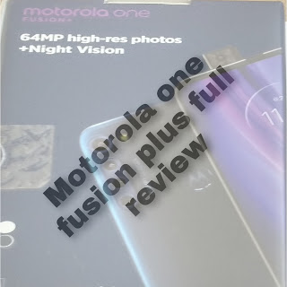 MOTOROLA ONE FUSION PLUS FULL REVIEW
