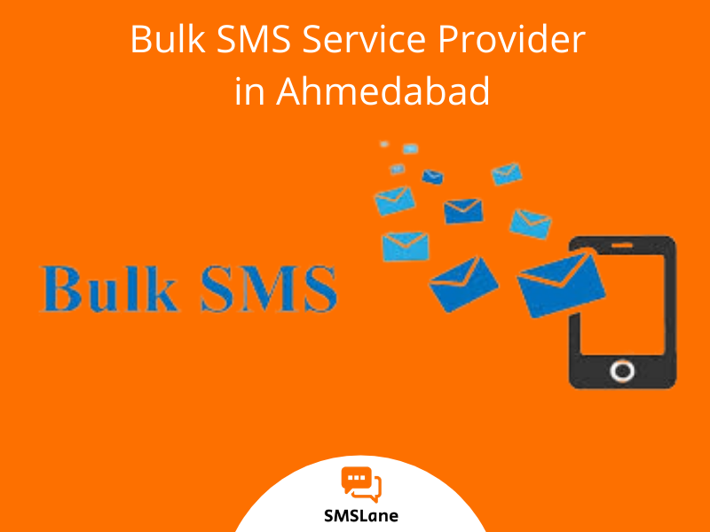 Bulk SMS Service Provider in Ahmedabad - SMSLane