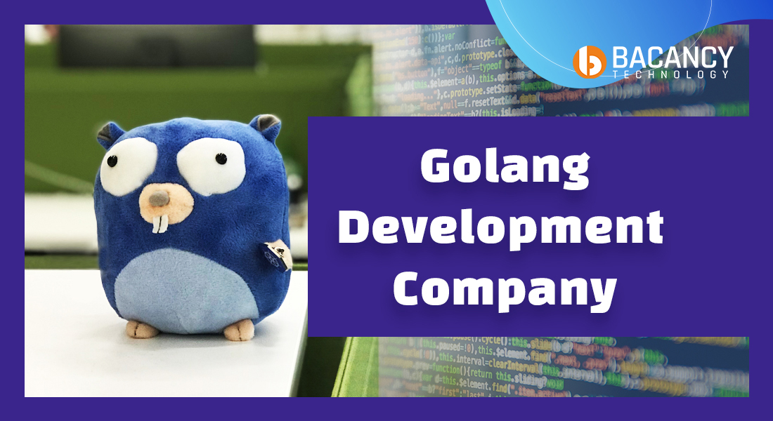 A leading Golang Development Company-  Bacancy Technology