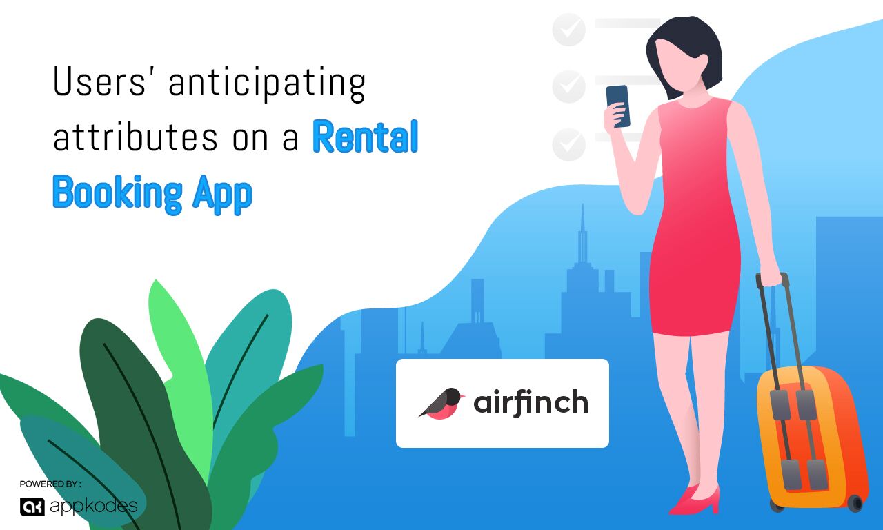 Users' Anticipating Attributes On A Rental Booking App