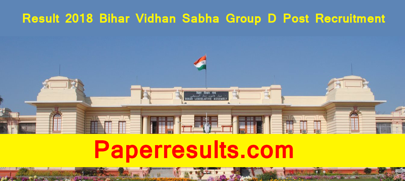 Bihar Vidhan Sabha Group D Post Recruitment 2018 Result