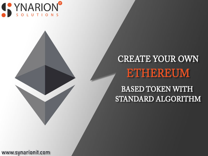 Create Your Own Ethereum Based Token with Standard Algorithm