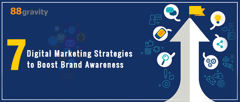 7 Digital Marketing Strategies to Boost Brand Awareness