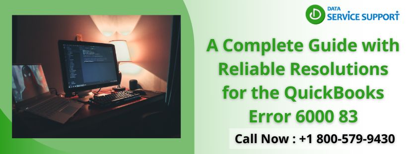 Use 100% Reliable Resolutions for the QuickBooks Error 6000 83
