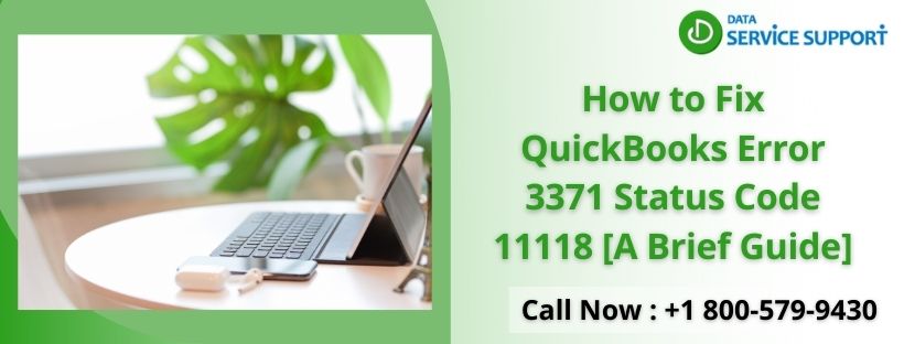 Resolve QuickBooks Error 3371 Status Code 11118 With Us