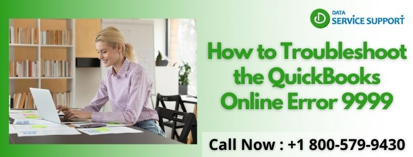 Trustworthy to resolve it | QuickBooks Online Error 9999
