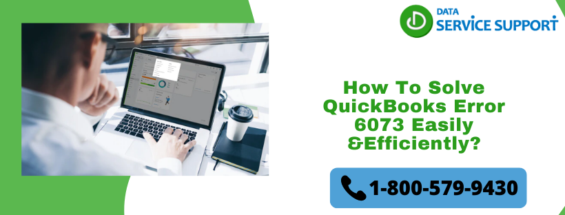 Best Process to Resolve QuickBooks error 6073 easily 