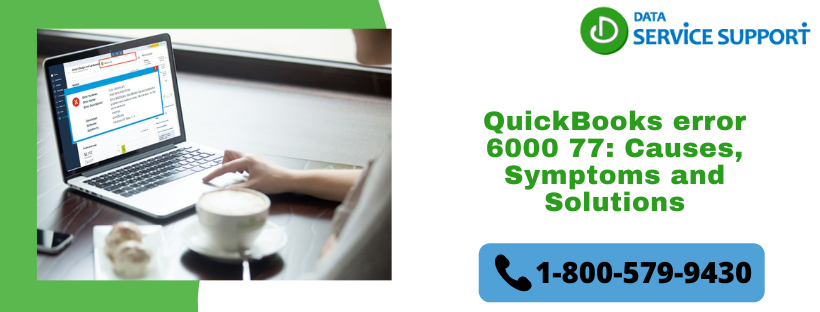 A Handy Guide to Properly Address QuickBooks error 6000 77