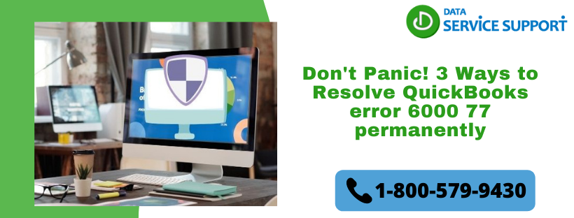 4 Handy Solution for Resolve the QuickBooks Error 6000 77