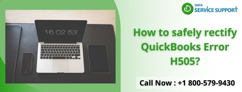 How to safely fix the QuickBooks Error H505? 