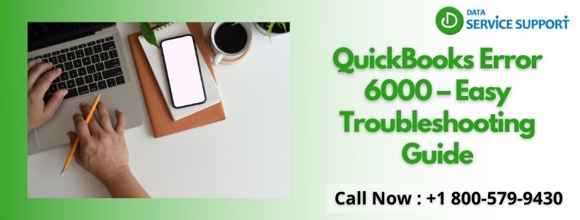 How to resolve QuickBooks error 6000 with Best Guide