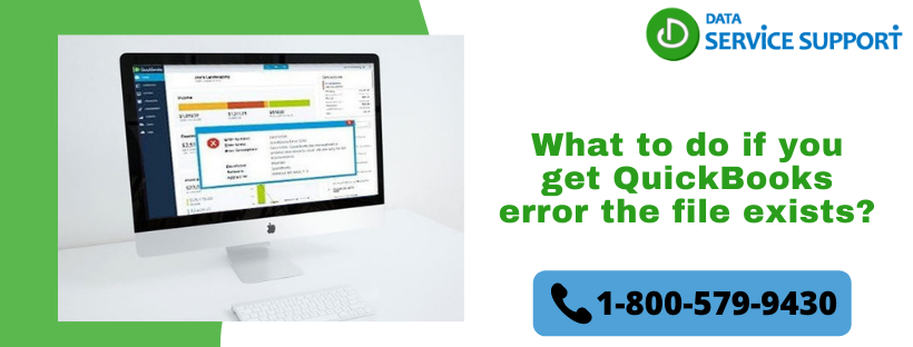 What is QuickBooks Error the File Exists? Why and How to Fix it