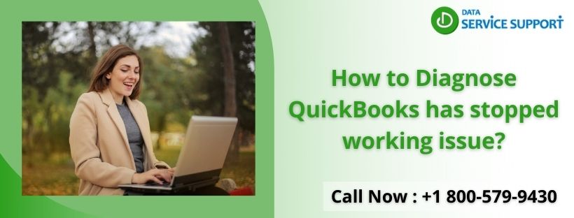 How To Quickly Diagnose QuickBooks Has Stopped Working?