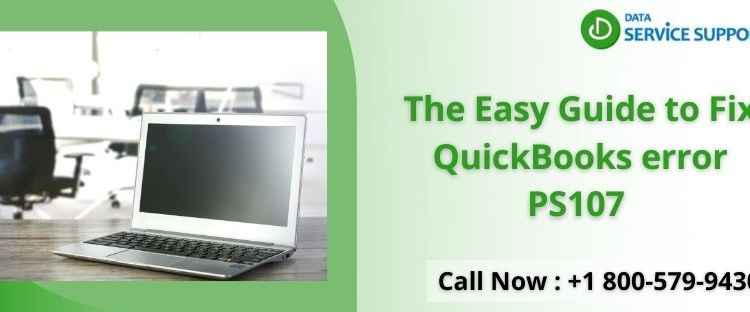 The Easy Guide to Quickly Resolve QuickBooks error PS107