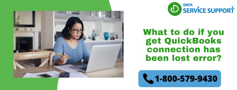 What is QuickBooks Connection Has Been Lost Error? Reason and How to stop it 