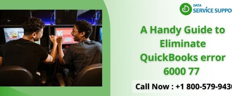 A Simple Guide to Eliminate The QuickBooks error 6000 77