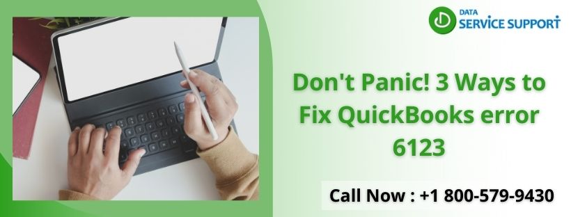 Don’t Panic! Guide to Resolve QuickBooks error 6123