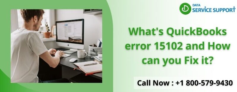 Stepwise Guide on How to Fix QuickBooks Error 15102