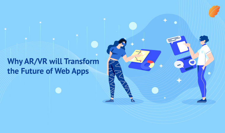 Why AR/VR Will Transform the Future of Web Apps