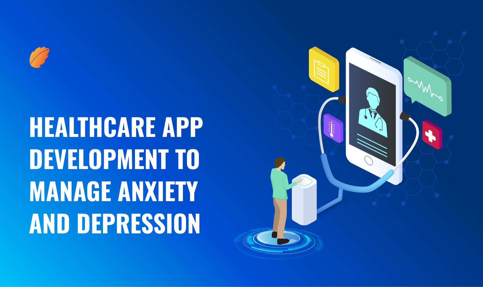 Healthcare App Development To Manage Anxiety And Depression