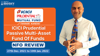 ICICI Prudential Passive Multi-Asset Fund Of Funds 2021