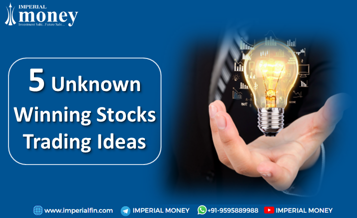 5 Unknown Winning Stocks Trading Ideas