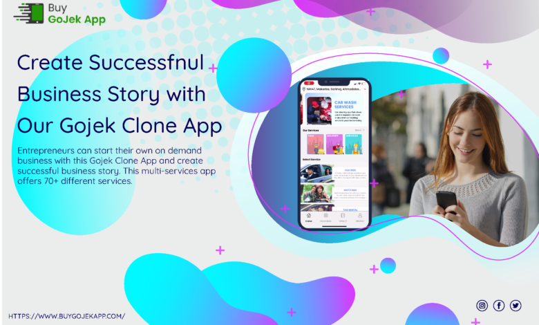 Enhance Your On Demand Multi Business With Gojek Clone And Reap The Benefits Of Success Shortly