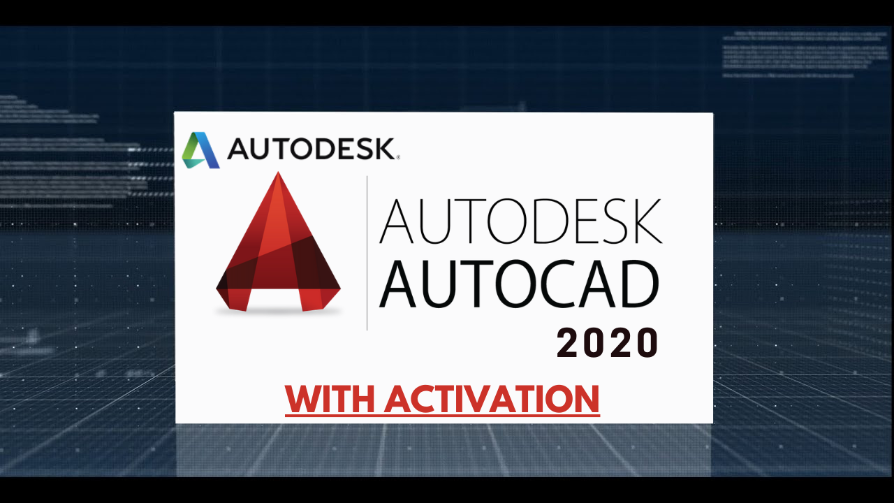 AutoCAD 2020 With Activation [Latest Version]