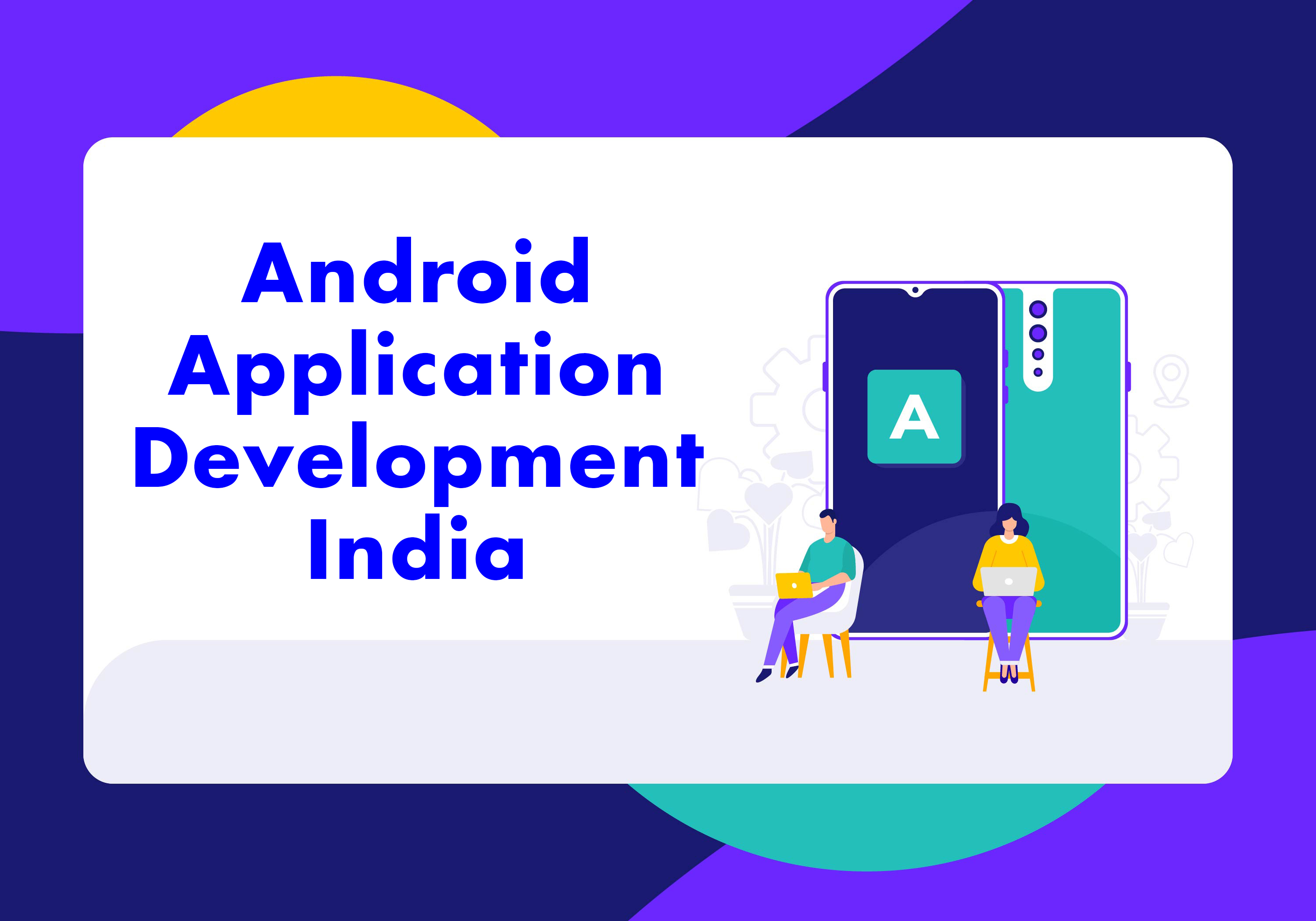 Android Application Development India