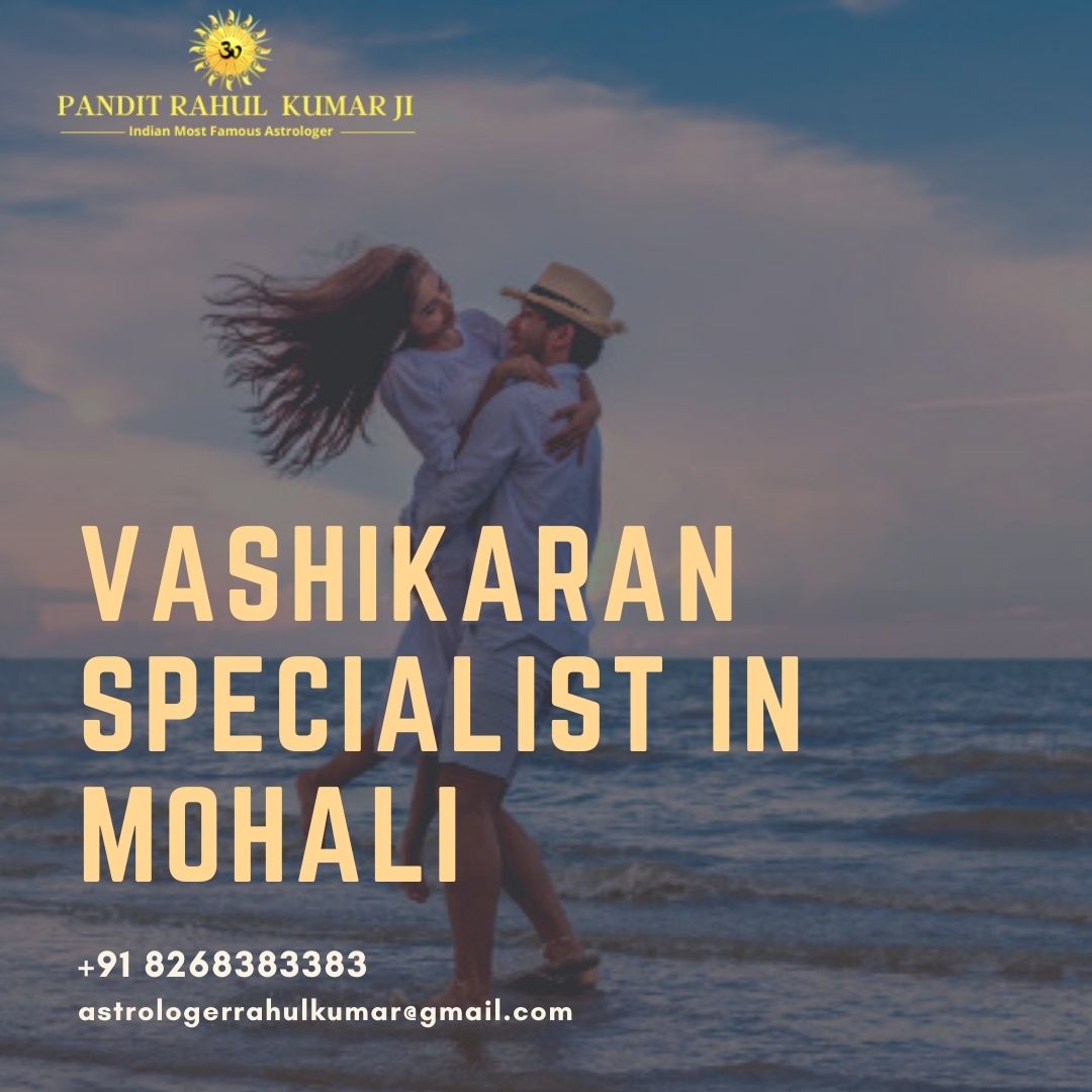Vashikaran Specialist in Mohali