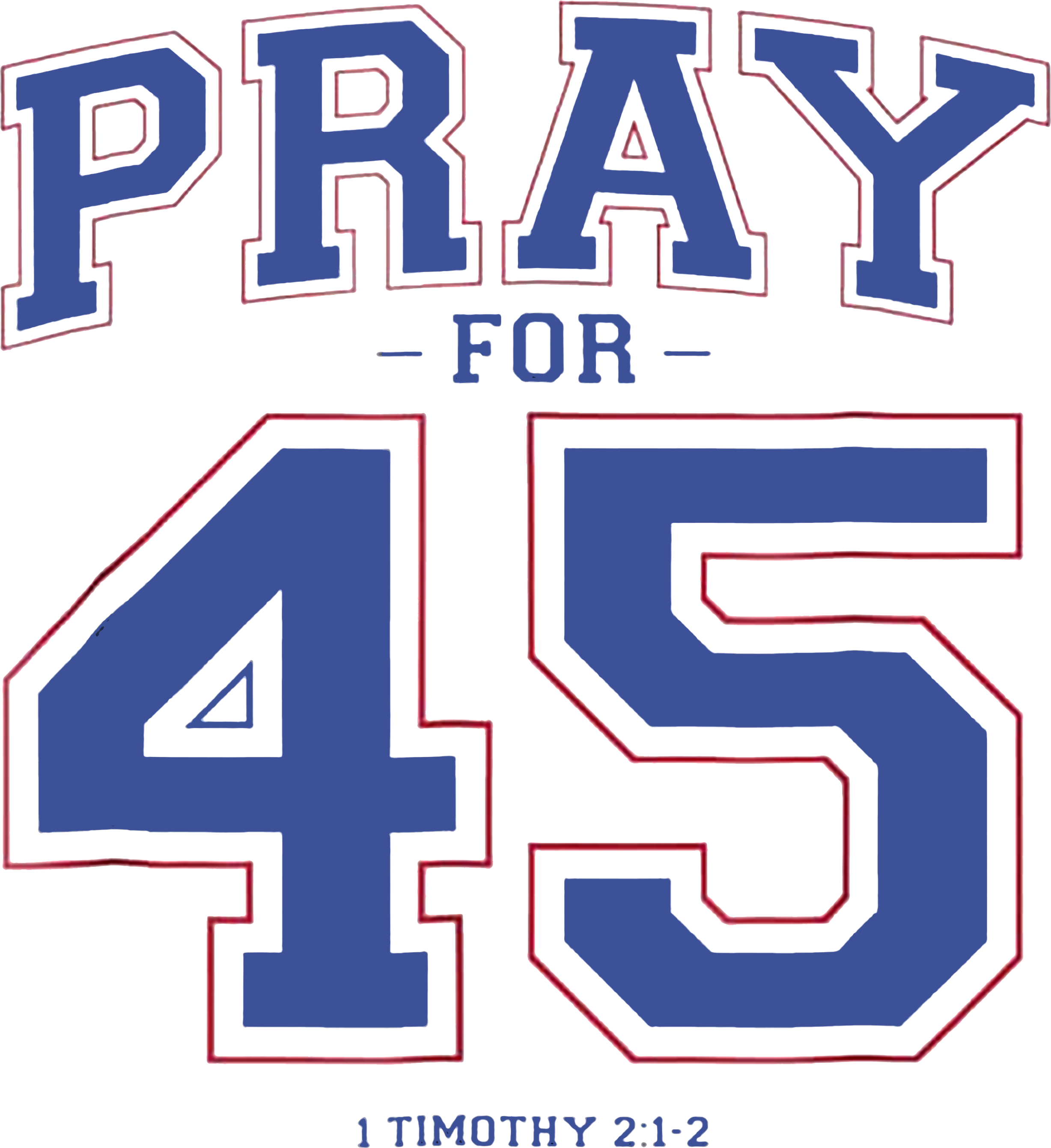 Pray For 45 Shirts