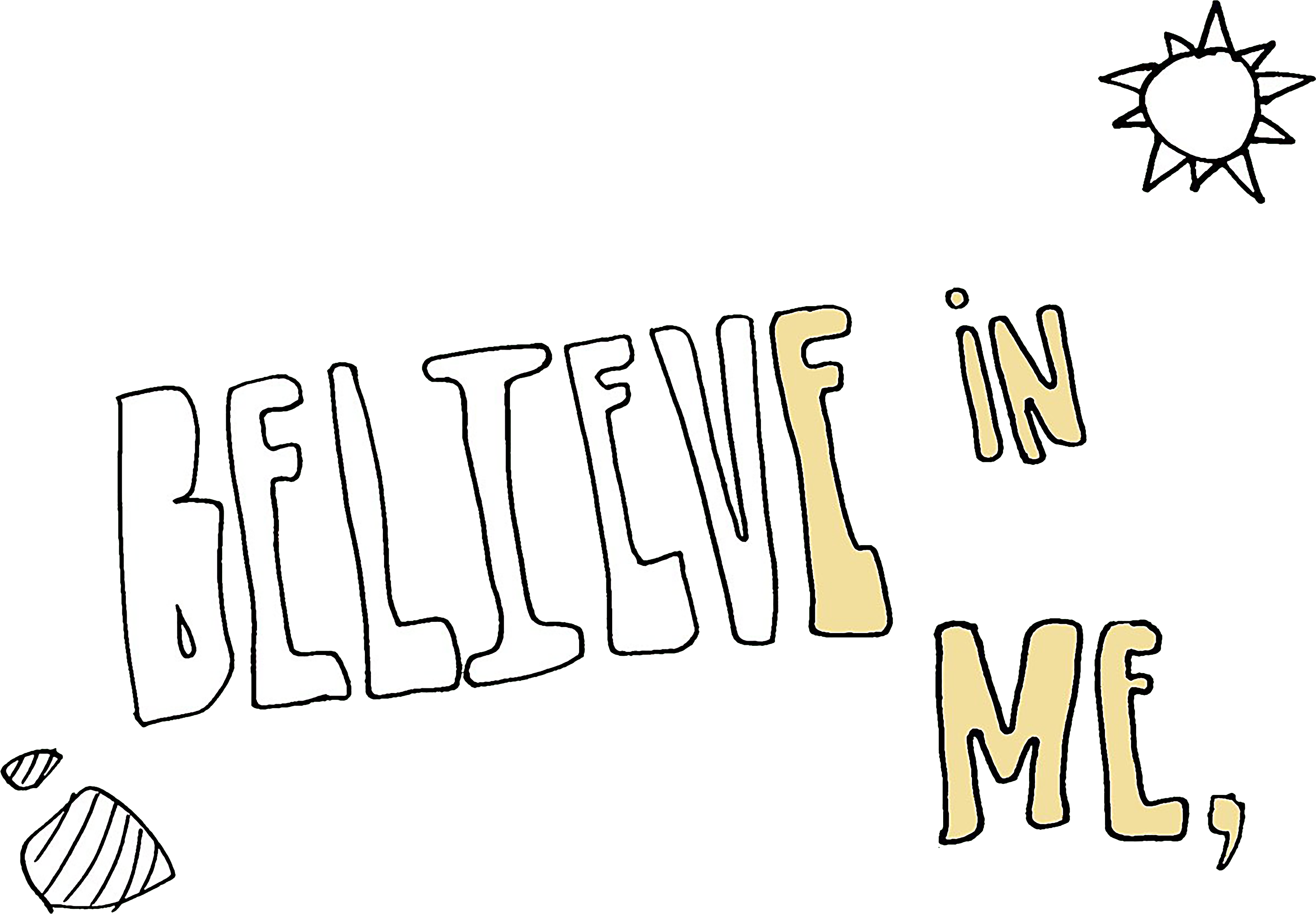 Believe In Me Hoodie