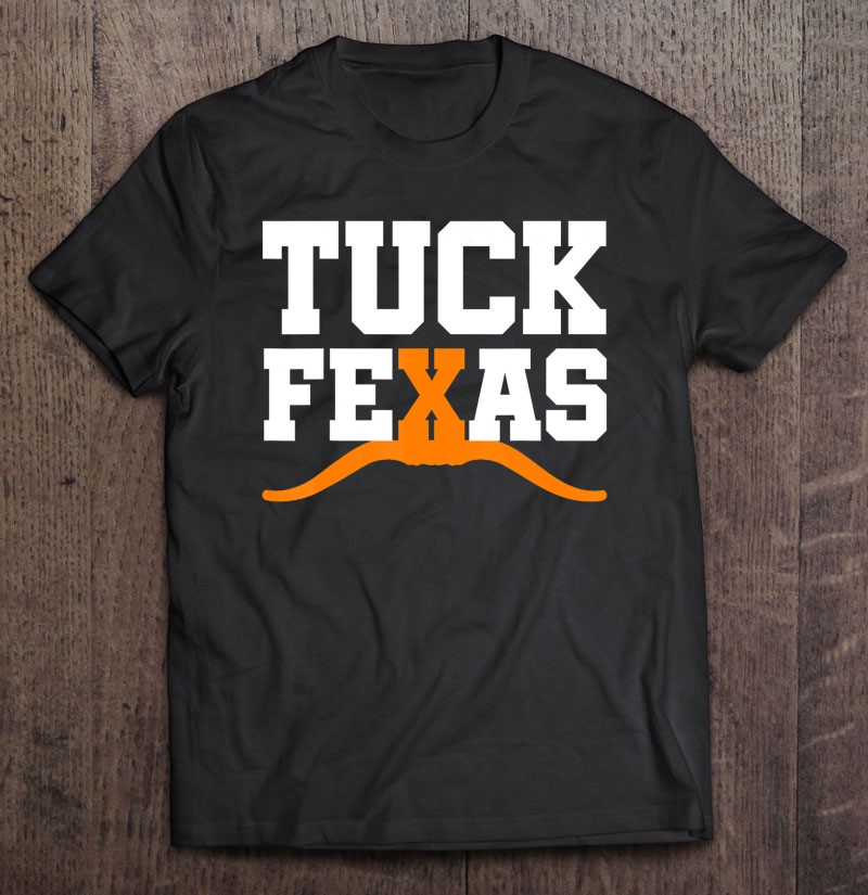 https://teechip.com/tuck-fexas-t-shirt-2021