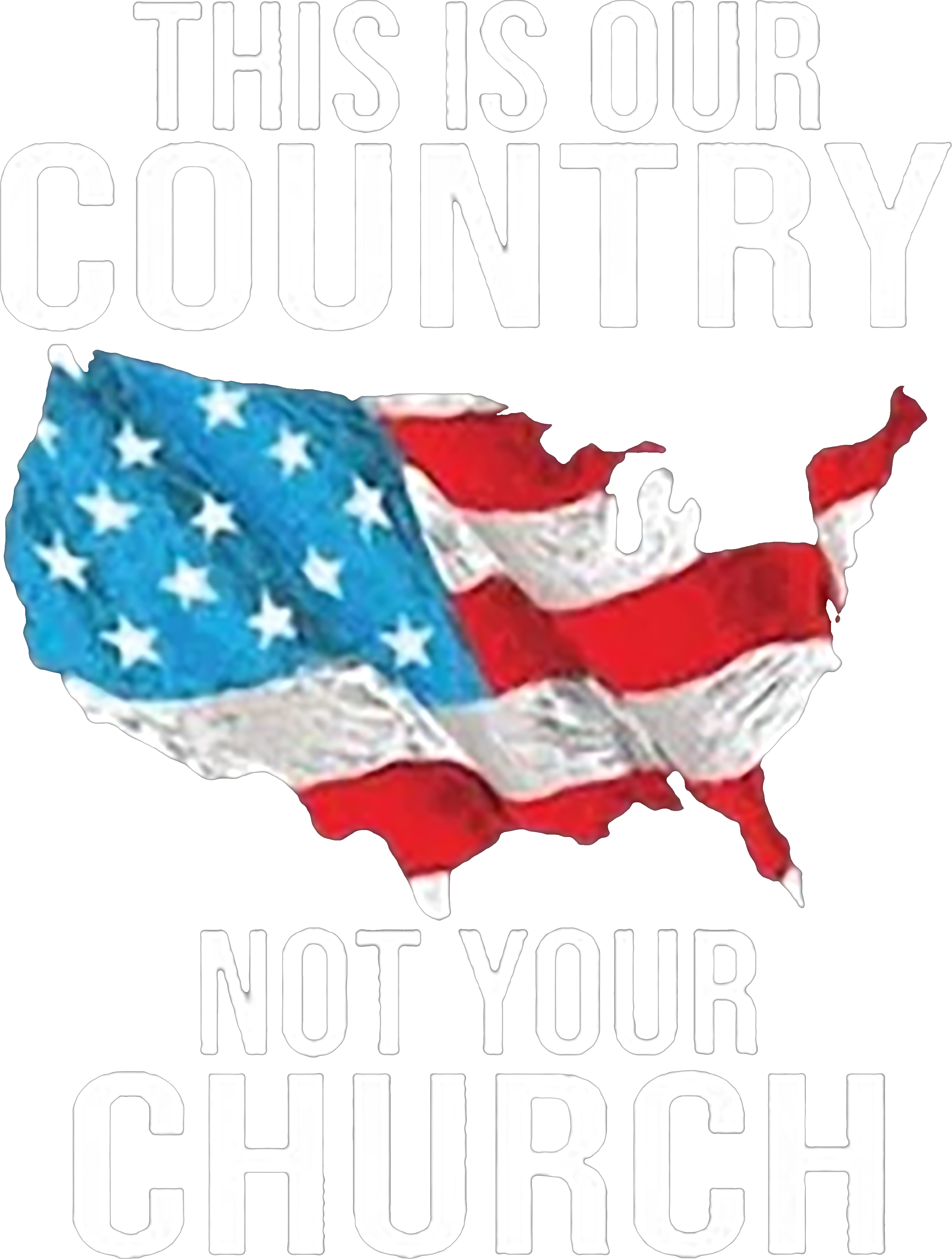 This Is Our Country Not Your Church T Shirt