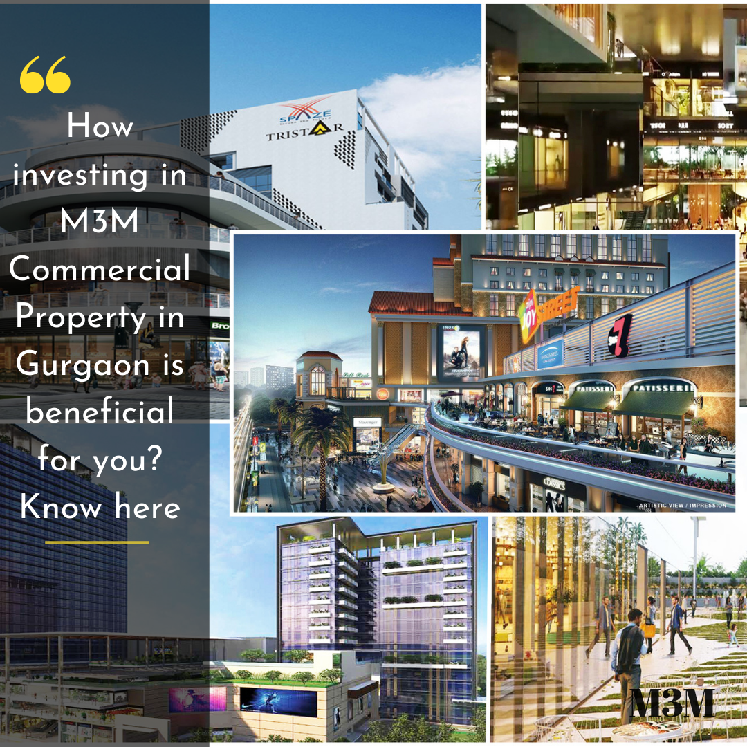 How investing in M3M Commercial Property in Gurgaon is beneficial for you? Know here