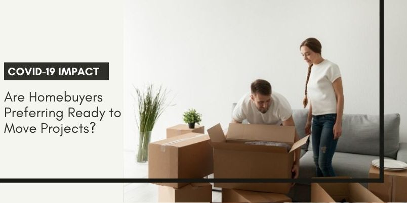 Are Homebuyers Preferring Ready to Move Projects?