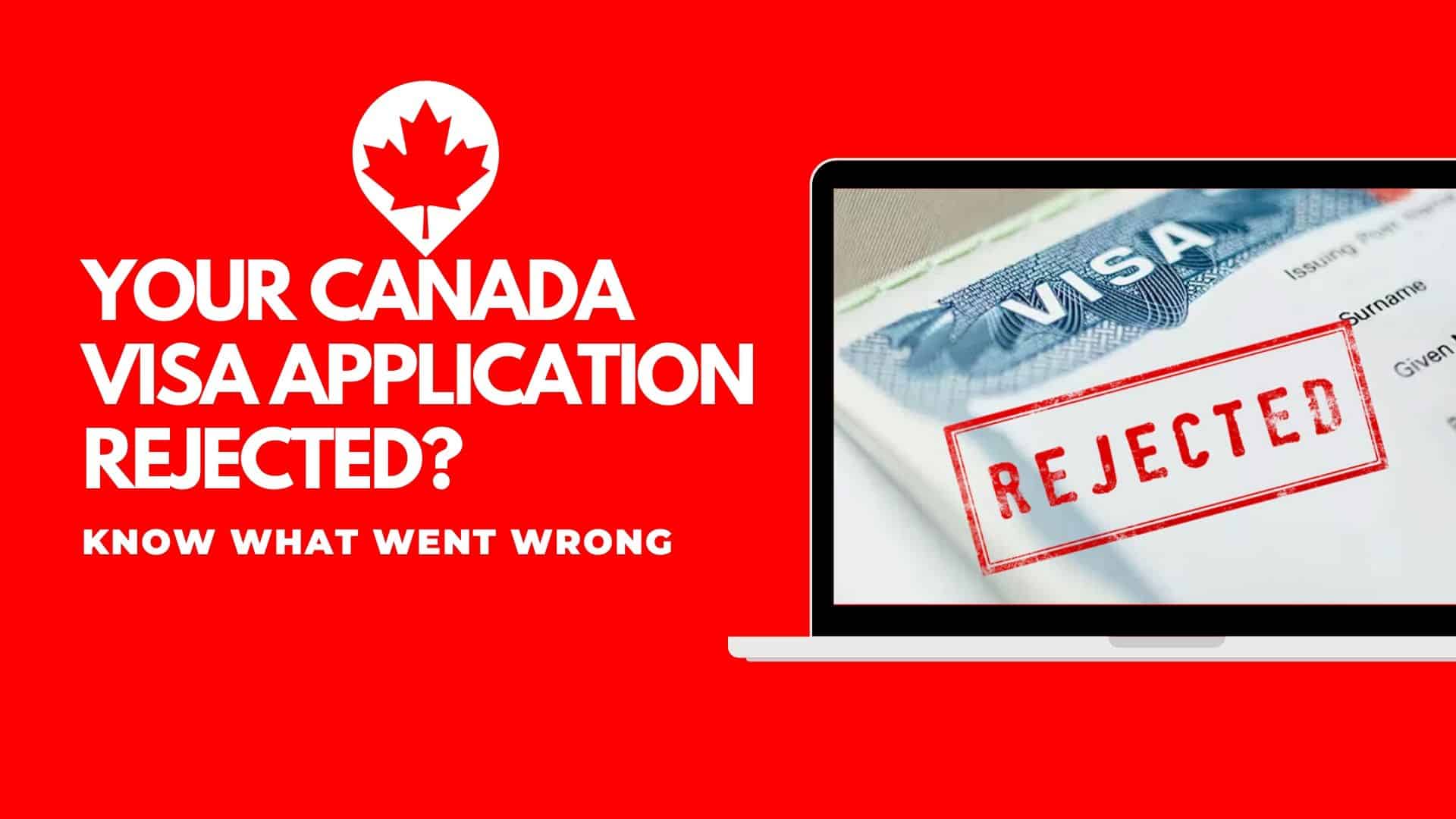 Canada Visa Application Rejected?