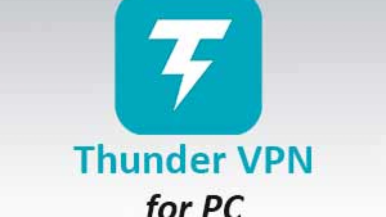 Thunder VPN for PC All Windows Free Download