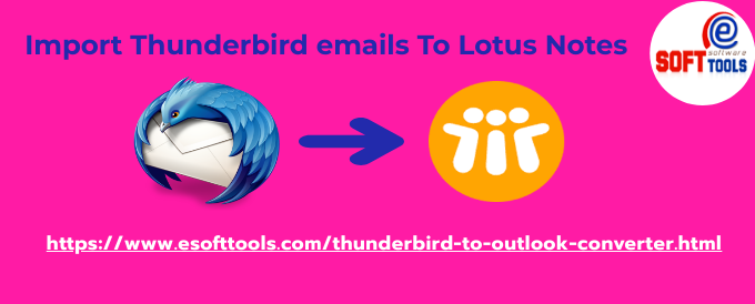 How to Import Thunderbird emails to Lotus Notes?