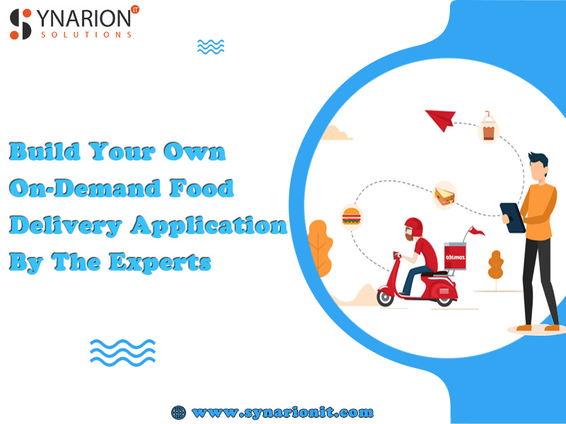 Build Your Own On-Demand Food Delivery Application By The Experts