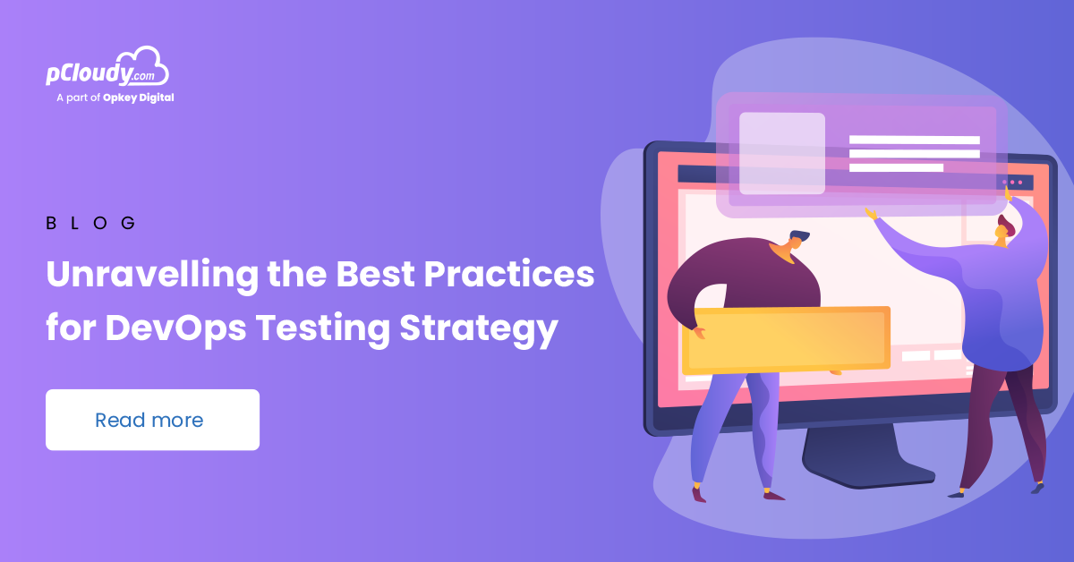 Unravelling the Best Practices for DevOps Testing Strategy